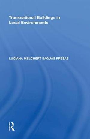 Transnational Buildings in Local Environments