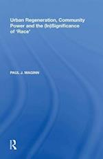 Urban Regeneration, Community Power and the (In)Significance of 'Race'