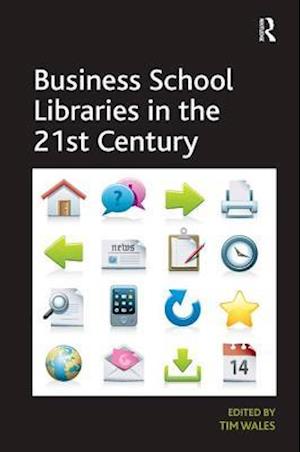 Business School Libraries in the 21st Century