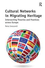 Cultural Networks in Migrating Heritage