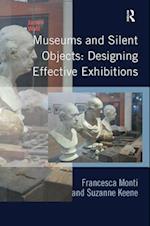 Museums and Silent Objects: Designing Effective Exhibitions