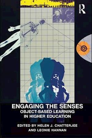 Engaging the Senses: Object-Based Learning in Higher Education