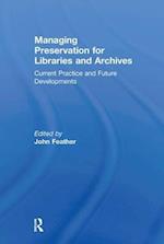 Managing Preservation for Libraries and Archives