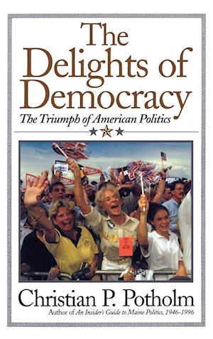 The Delights of Democracy
