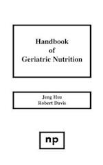 Handbook of Geriatric Nutrition