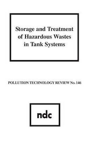 Storage and Treatment of Hazardous Wastes in Tank Systems