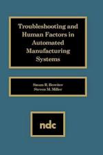 Troubleshooting and Human Factors in Automated Manufacturing Systems