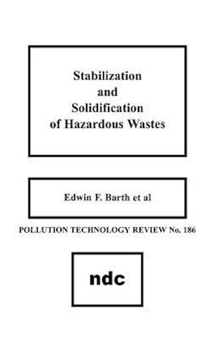 Stabilization and Solidification of Hazardous Wastes