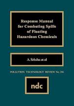 Response Manual for Combating Spills of Floating Hazardous Chemicals