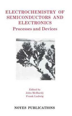 Electrochemistry of Semiconductors and Electronics