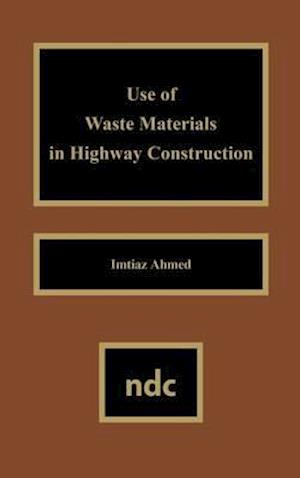 Use of Waste Materials Used in Highway Construction