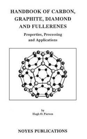 Handbook of Carbon, Graphite, Diamonds and Fullerenes