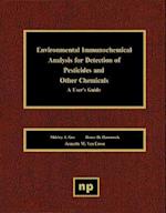 Environmental Immunochemical Analysis Detection of Pesticides and Other Chemicals