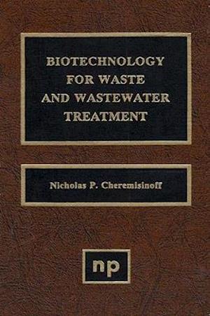 Biotechnology for Waste and Wastewater Treatment