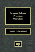 Advanced Polymer Processing Operations