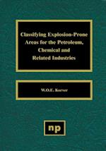 Classifying Explosion Prone Areas for the Petroleum, Chemical and Related Industries