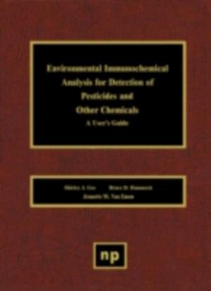 Environmental Immunochemical Analysis Detection of Pesticides and Other Chemicals