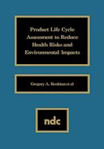 Product Life Cycle Assessment to Reduce Health Risks and Environmental Impacts