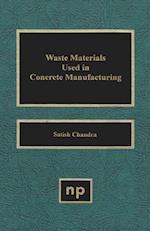 Waste Materials Used in Concrete Manufacturing