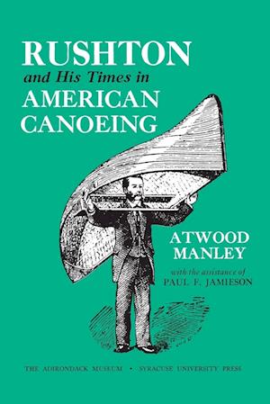 Rushton and His Times in American Canoeing