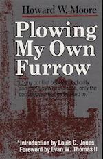 Plowing My Own Furrow