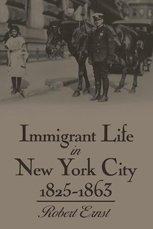 Immigrant Life in New York City, 1825-1863