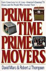 Prime Time, Prime Movers