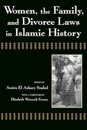 Women, the Family, and Divorce Laws in Islamic History