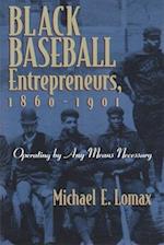 Black Baseball Entrepreneurs, 1860-1901