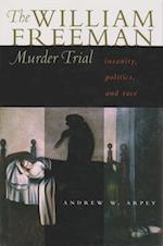 The William Freeman Murder Trial