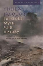 Oneida Iroquois Folklore, Myth, and History