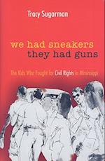 We Had Sneakers, They Had Guns