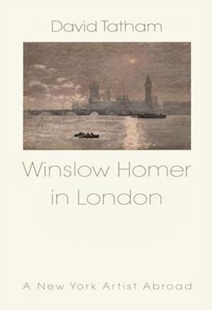 Winslow Homer in London