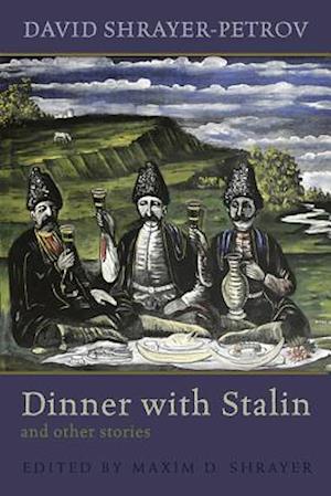 Dinner with Stalin and Other Stories