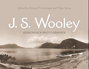 J. S. Wooley: Adirondack Photographer