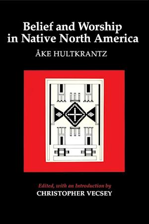 Belief and Worship in Native North America