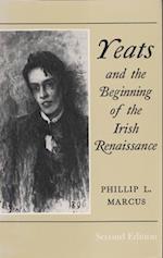 Yeats and the Beginning of the Irish Renaissance, Second Edition