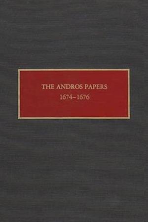 The Andros Papers, 1674-1676