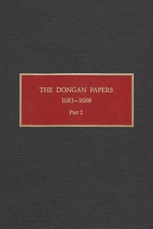 The Dongan Papers, 1683-1688, Part II