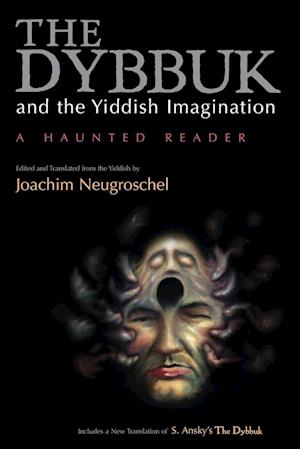 Dybbuk and the Yiddish Imagination