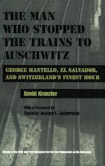 Man Who Stopped the Trains to Auschwitz