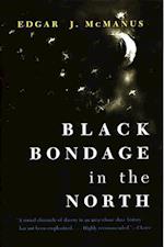 McManus, E:  Black Bondage in the North