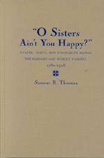 O SISTERS AINT YOU HAPPY