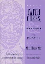 Faith Cures, and Answers to Prayer
