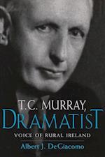 T.C. Murray, Dramatist