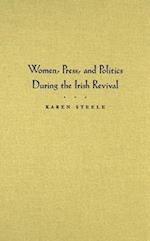 Women, Press, and Politics During the Irish Revival