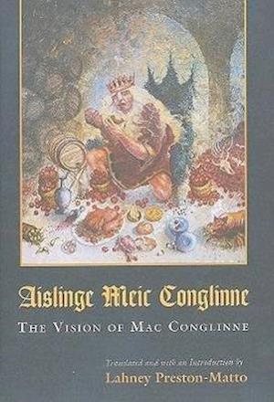 The Vision of Mac Conglinne/Aislinge Meir Conglinne