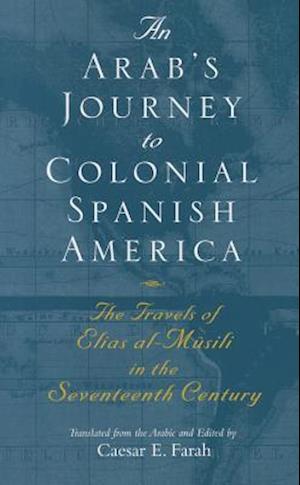 An Arab's Journey to Colonial Spanish America