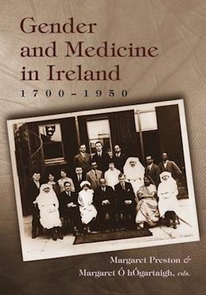 Gender and Medicine in Ireland, 1700-1950