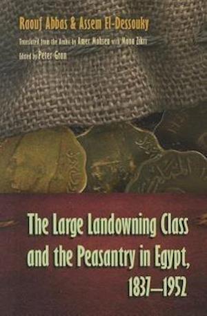 The Large Landowning Class and the Peasantry in Egypt, 1837-1952